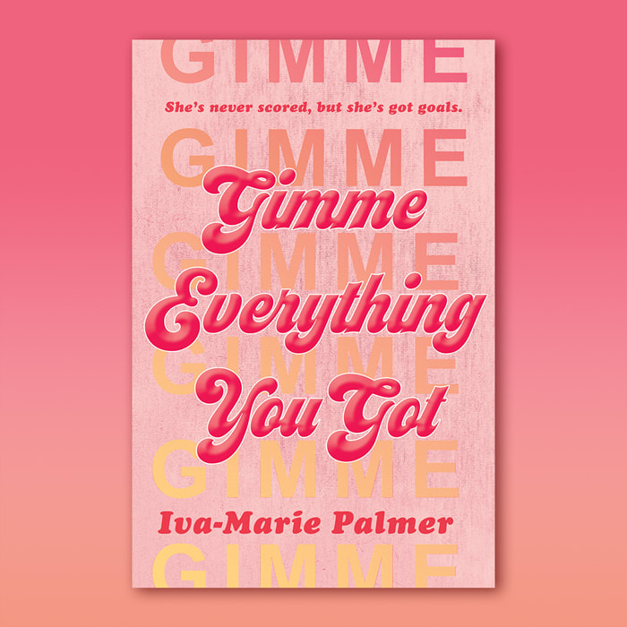 gimme everything you got book cover design iva-marie palmer